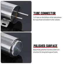 Load image into Gallery viewer, Radiator Coolant Overflow Puke Tank Polished Stainless Steel